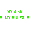 my bike my rules