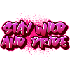 Stay wild and pride
