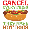 Hot Dog Adult Cancel Everything