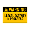 Warning: Illegal Activity In Progress