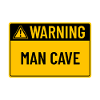 Warning: Man Cave