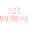 Super maîtresse