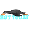 Not Today