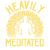 Heavily Meditated