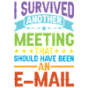 I Survived Another Meeting 80