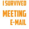 I Survived Another Meeting 82