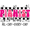 Pianist Musician Mom Pianist