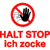 halt stop ich zocke