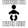 Prepared for diaper duty