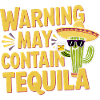 Warning May Contain Tequila 11
