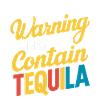 Warning May Contain Tequila 9
