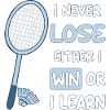 Ik verlies nooit, ik win of leer badmintonhumor