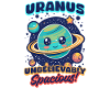 Uranus Uranus: Unbelievably Spacious!