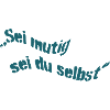 Sei mutig