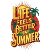 Life Feels Better In Summer
