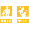 Your Dad my Dad