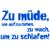 zu müde
