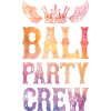 Bali Party Crew Saying