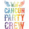 Cancun Party Crew Saying