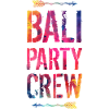 Bali Party Crew Saying