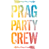 Prague Party Crew Saying