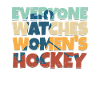 Everyone watches women's hockey