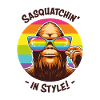 Sasquatchin' in Style - Funny Bigfoot