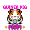Coolest Guinea Pig Mom