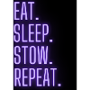 eat sleep stow repeat