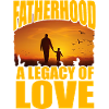 Fatherhood a legacy of love