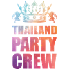 Thailand Party Crew Saying