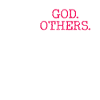 Love God, love others,