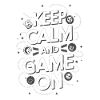 KEEP CALM AND GAME ONE
