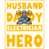 Husband Daddy Electrician Hero