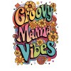 Groovy Mama Vibes