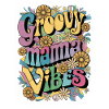 Groovy Mama Vibes