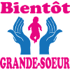 BIENTOT GRANDE SOEUR