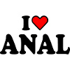 I love anal