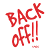 Back! Get out!