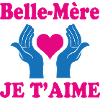 Belle Mère JE T'AIME