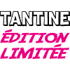 TANTINE limitierte Auflage