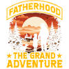 Fatherhood the grand adventure