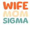 Sorority Soroitas Sigma Mama