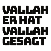 Vallah - Er hat Vallah gesagt