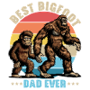 Best Bigfoot Dad Ever