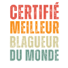CERTIFIÉ MEILLEUR BLAGUEUR DU MONDE