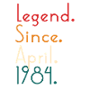 Legend Since April 1984