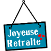 JOYEUSE RETRAITE. RETRAITE