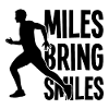 Miles Bring Smiles - Running Saying