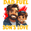 Dad Fuel Son's Love